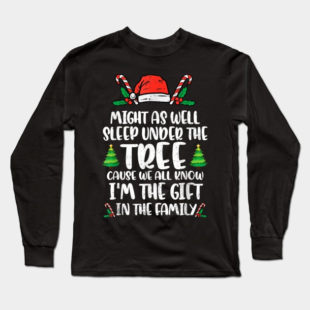 Might Funny As Well Sleep Under The Tree Happy Christmas Long Sleeve T-Shirt by Brodrick Arlette Store